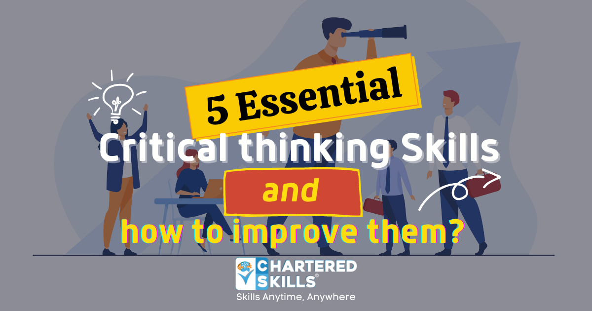 5 Critical thinking Skills and how to improve them