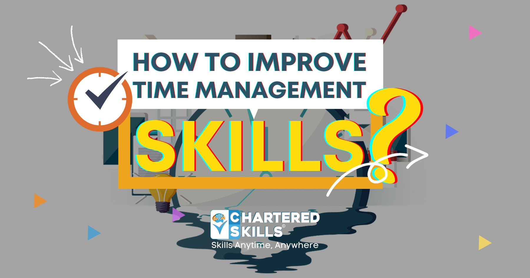 How to improve time management skills?