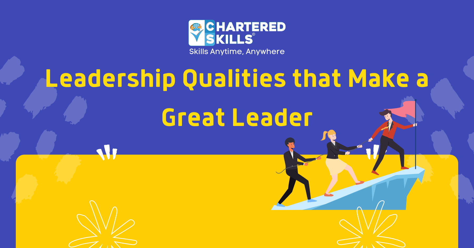 Leadership Qualities that Make a Great Leader