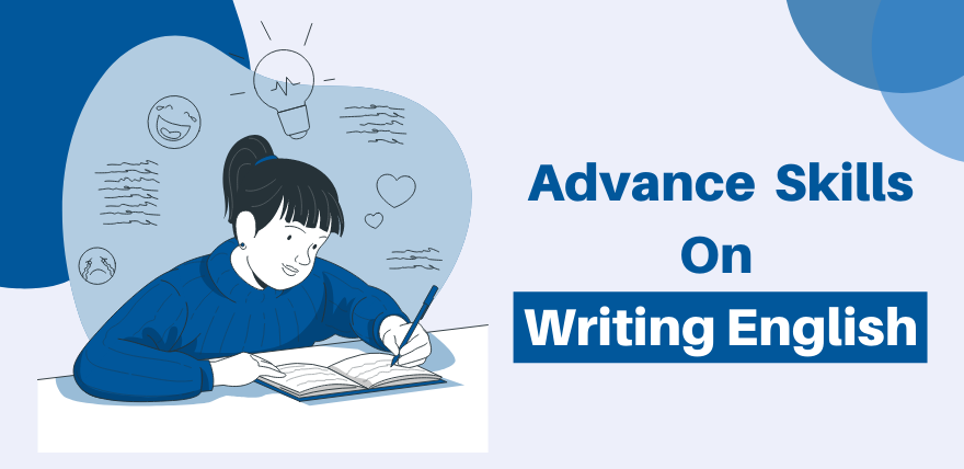 Advance Skills On Writing English